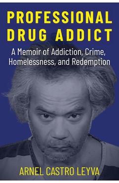 Professional Drug Addict - Arnel Castro Leyva