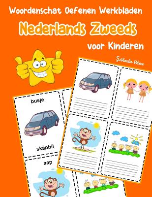 Woordenschat Oefenen Werkbladen Nederlands Zweeds voor Kinderen: Vocabulaire nederlands Zweeds uitbreiden alle groep - Şuheda Wien