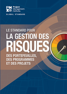Coperta cărții 'The Standard for Risk Management in Portfolios, Programs, and Projects (French) - Project Ma Project Management'