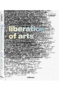 Coperta cărții 'Liberation of Arts: 20 Years of Lumas -'