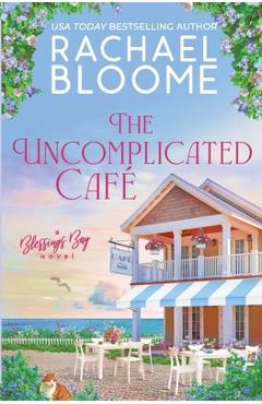 Poza produsului The Uncomplicated Café - Rachael Bloome