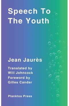 Speech To The Youth - Jean Jaurès