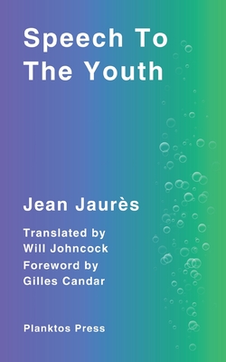 Speech To The Youth - Jean Jaurès