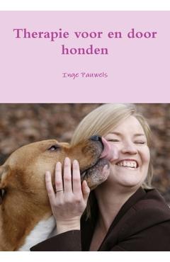 Poza produsului Therapie voor en door honden - Inge Pauwels