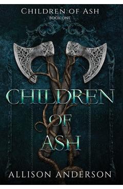Coperta cărții 'Children of Ash - Allison Anderson'