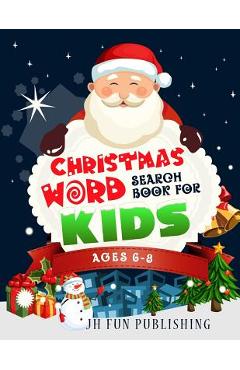 Coperta cărții 'Christmas Word Search Book For Kids Ages 6-8 - Jh Fun Publishing'