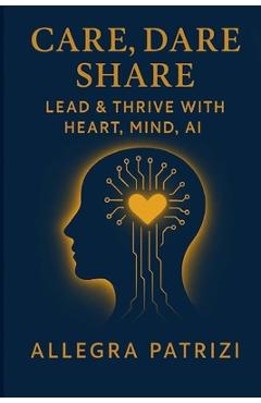Coperta cărții 'Care, Dare, Share - Allegra Patrizi'
