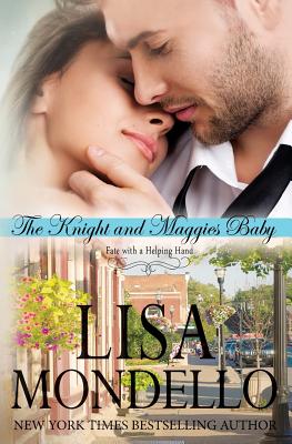 The Knight and Maggie's Baby - Lisa Mondello