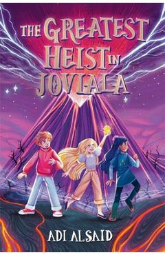 Coperta cărții 'The Greatest Heist in Joviala - Adi Alsaid'