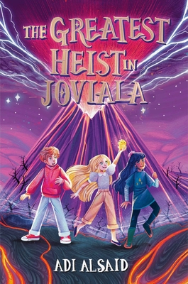 The Greatest Heist in Joviala - Adi Alsaid