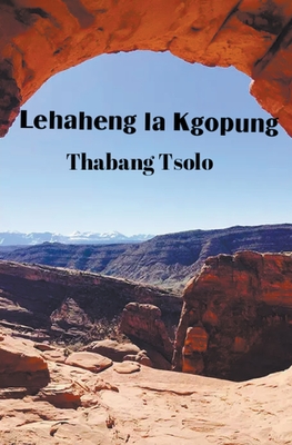 Lehaheng la Kgopung - Thabang Tsolo