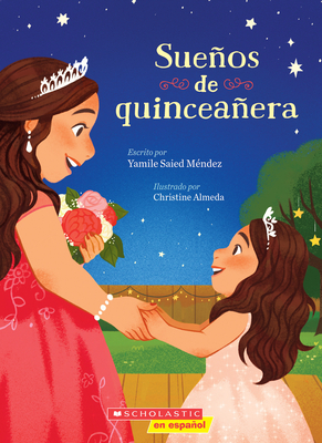 Dreaming of a Quinceañera (Spanish Edition) - Yamile Saied Méndez