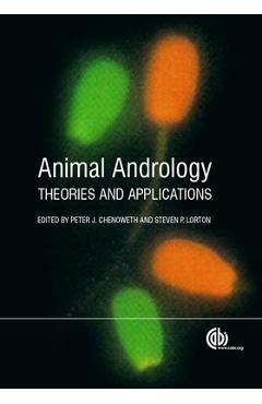 Coperta cărții 'Animal Andrology: Theories and Applications - Peter J. Chenoweth'