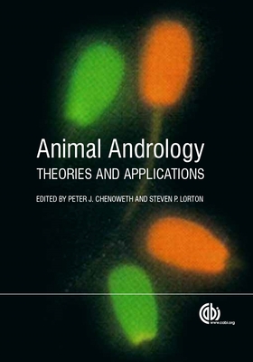 Animal Andrology: Theories and Applications - Peter J. Chenoweth
