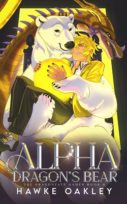 Alpha Dragon's Bear - Hawke Oakley