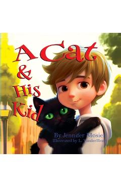 Coperta cărții 'A Cat & His Kid - Jennifer Mosier'