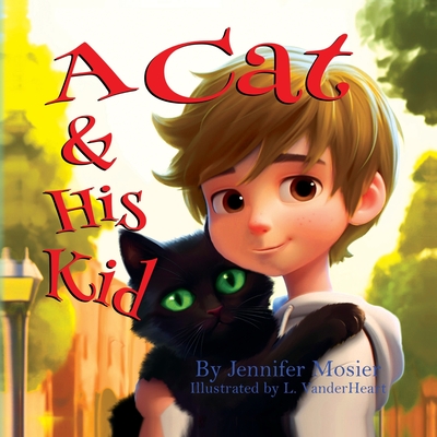 A Cat & His Kid - Jennifer Mosier