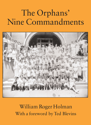 The Orphans' Nine Commandments - William Roger Holman