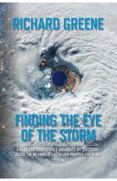 Coperta cărții 'Finding the Eye of the Storm - Richard Greene'
