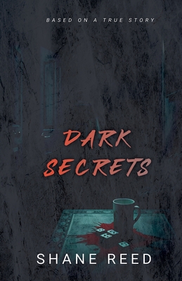Dark Secrets - Shane Reed