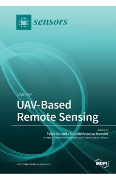 Coperta cărții 'UAV‐Based Remote Sensing: Volume 1 - Felipe Gonzalez Toro'