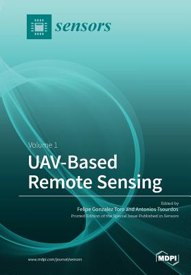 Coperta cărții 'UAV‐Based Remote Sensing: Volume 1 - Felipe Gonzalez Toro'