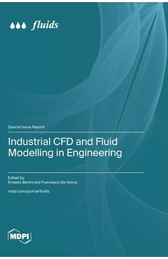 Coperta cărții 'Industrial CFD and Fluid Modelling in Engineering - Ernesto Benini'
