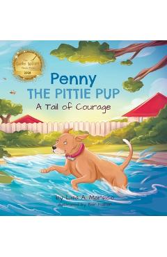 Coperta cărții 'Penny the Pittie Pup: A Tail of Courage - Lisa A. Marsico'