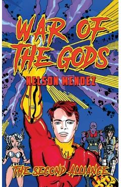 Poza produsului War Of The Gods: The Second Alliance - Nelson Mendez