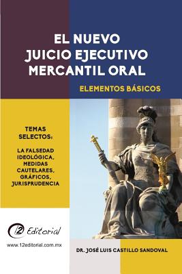 El Nuevo Juicio Ejecutivo Mercantil Oral - Jos Castillo Sandoval