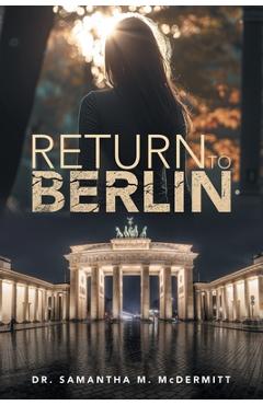 Coperta cărții 'Return To Berlin - Samantha Mcdermitt'