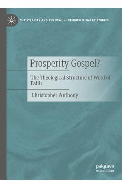 Coperta cărții 'Prosperity Gospel?: The Theological Structure of Word of Faith - Christopher Anthony'