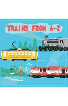 Poza produsului Trains from A-Z - Tarang Rawat