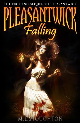Pleasantwick Falling - M. L. Stoughton