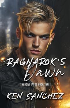 Poza produsului Ragnarok's Dawn (Shadowguards Book Three) - Ken Sanchez