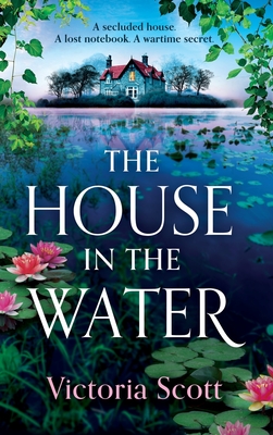 The House in the Water - Victoria Scott