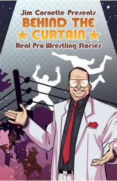 Poza produsului Jim Cornette Presents: Behind the Curtain Real Pro Wrestling Stories - Jim Cornette