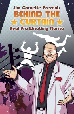 Jim Cornette Presents: Behind the Curtain Real Pro Wrestling Stories - Jim Cornette
