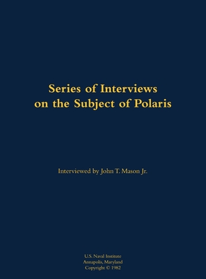 A Series of Interviews on the Subject of Polaris - John T. Mason