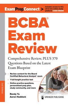 Poza produsului Bcba(r) Exam Review: Comprehensive Review, Plus 370 Questions Based on the Latest Exam Blueprint - Rondy Yu
