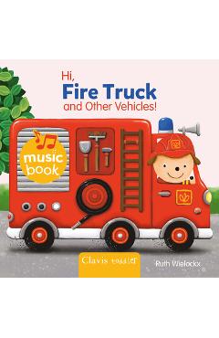 Poza produsului Hi Fire Truck and Other Vehicles Sound Book - Ruth Wielockx