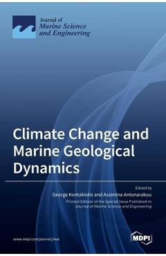 Coperta cărții 'Climate Change and Marine Geological Dynamics - George Kontakiotis'
