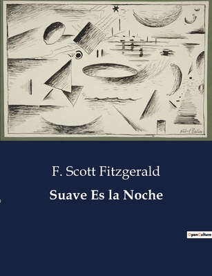 Suave Es la Noche - F. Scott Fitzgerald