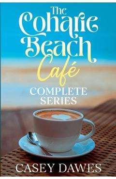 Coperta cărții 'Coharie Beach Cafe Complete Series - Casey Dawes'