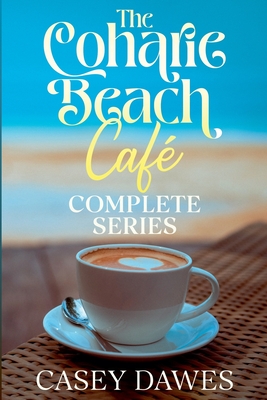 Coharie Beach Cafe Complete Series - Casey Dawes