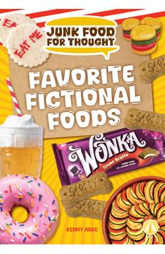 Poza produsului Favorite Fictional Foods - Kenny Abdo