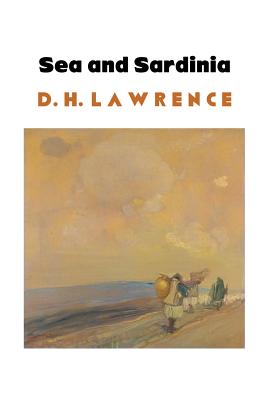 Sea and Sardinia - D. H. Lawrence