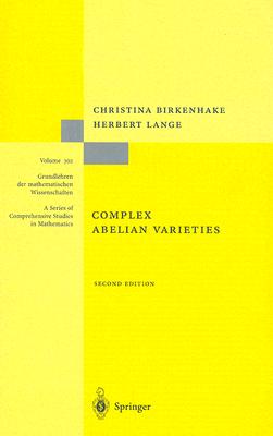 Complex Abelian Varieties - Christina Birkenhake