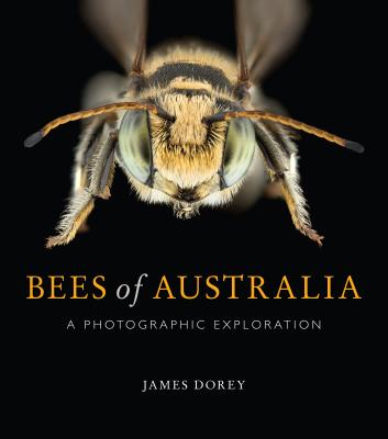 Coperta cărții 'Bees of Australia: A Photographic Exploration - James Dorey'