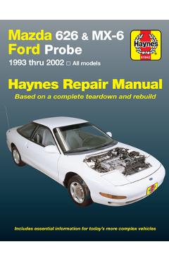 Mazda 626 1993-02, MX-6 & Ford Probe 1993-97 - J. H. Haynes